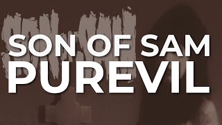 Watch Son Of Sam Purevil video