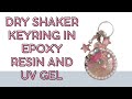 Watch me craft - dry shaker keyring in epoxy resin and UV gel #epoxyresin #shaker #pink
