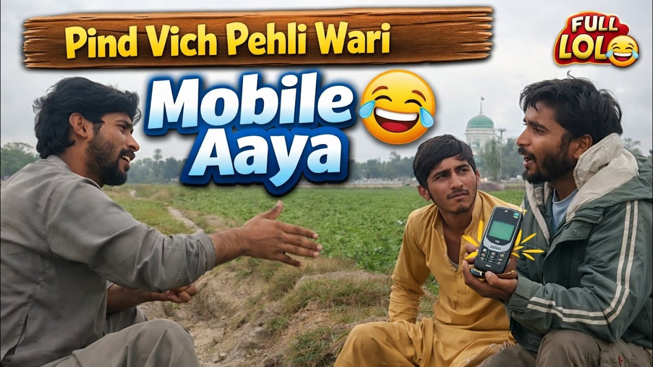 “Pind Vich Pehli Wari Mobile Aaya 😂 | Punjabi Comedy full video 😂