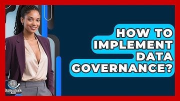 How To Implement Data Governance? - BusinessGuide360.com