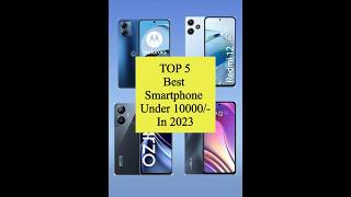 TOP 5 Best Smartphone Under 10000/- shorts viral smart