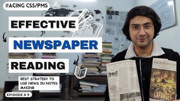 The Benefits of Reading Newspapers for CSS Preparation | Talha Chaudhry