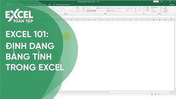 10. Hướng dẫn định dạng (format) bảng tính | Khóa học phần mềm văn phòng Excel