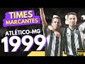 ATLÉTICO MG 1999 de GUILHERME E MARQUES   TIMES MARCANTES ANOS 90