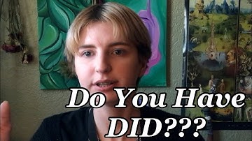 How to Know if You Have DID | Do I Have Dissociative Identity Disorder?