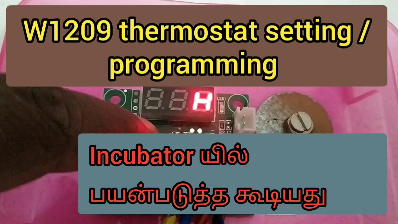 W1209 thermostat program setting in Tamil Incubator யில் பயன்படுத்த