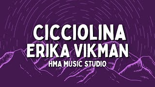 Cicciolina - Erika Vikman - Lyrics