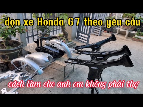 dọn xe Honda 67 theo yêu cầu. cách làm xe cho anh em không phải thợ