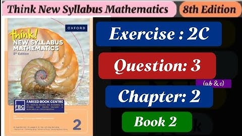 Exercise 2c Question 3 , d2 think new syllabus mathematics 8th edition book 2 | ex 2c q3 d2 | olevel