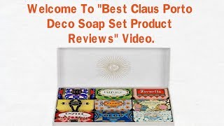 Best Claus Porto Deco Soap Set Product Reviews - Claus Porto Deco Soap Reviews In Drugstore Beauty