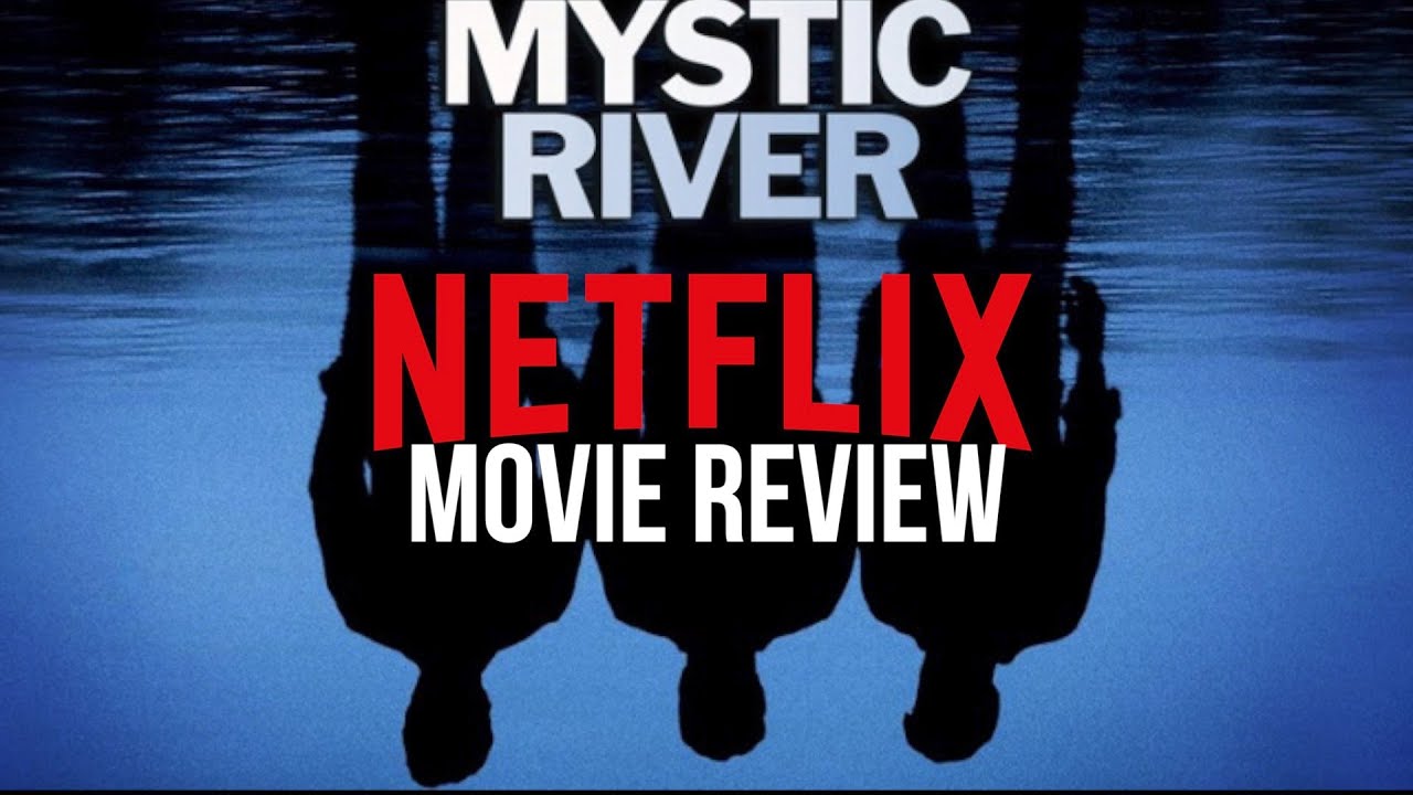 Cinema Madness | Mystic River | Mystic River Movie Review ...