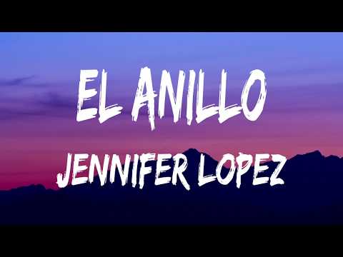 El Anillo – Jennifer Lopez (Lyric Video)