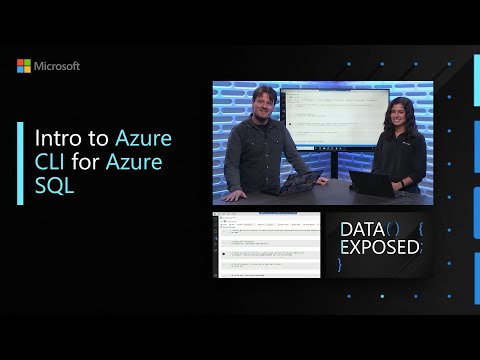 Intro to Azure CLI for Azure SQL | Data Exposed