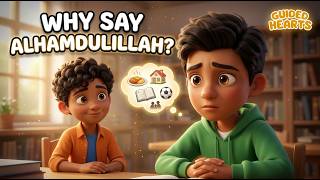 The Boy Who Finally Understood Alhamdulillah | Islamic Moral Story