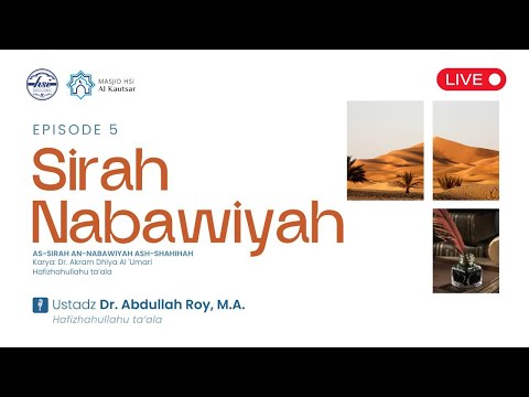 As-Sirah An-Nabawiyah Ash-Shahihah #5 | Masjid HSI Al-Kautsar
