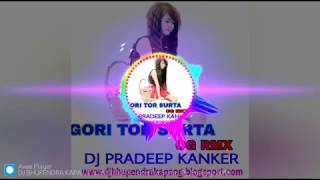 Miniatura de vídeo de "🎧GORI TOR SURTA 🎧 CG RMX
 DJ PRADEEP KANKER UT { BHUPENDRA DJ KAPA UT ZONE PRESENT ]"