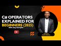 C# Operators Explained for Beginners 2025 With Easy Examples