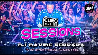 THE SESSIONS w/ DJ DAVIDE FERRARA | LIVE 90s EURODANCE, ITALODANCE, & MORE