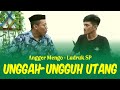 Unggahungguh utang  ludruk sp