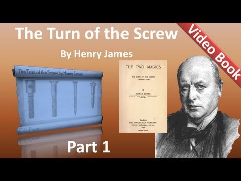 Part 1 - The Turn of the Screw by Henry James (Chs...