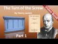 Part 1 - The Turn of the Screw Audiobook by Henry James (Chs 01-08)