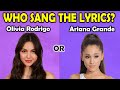 Who Sang The Lyrics | Was it Ariana Grande or Olivia Rodrigo?