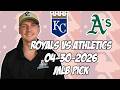 Kansas City Royals vs Oakland Athletics 4/30/26 MLB Pick &amp; Prediction | MLB Betting Tips