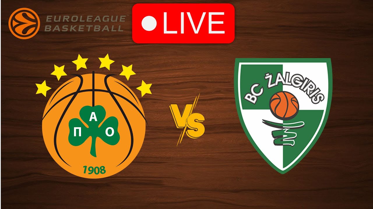 panathinaikos zalgiris live