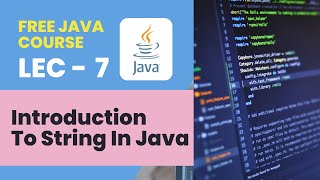 Java Tutorial : Introduction To Strings In Java