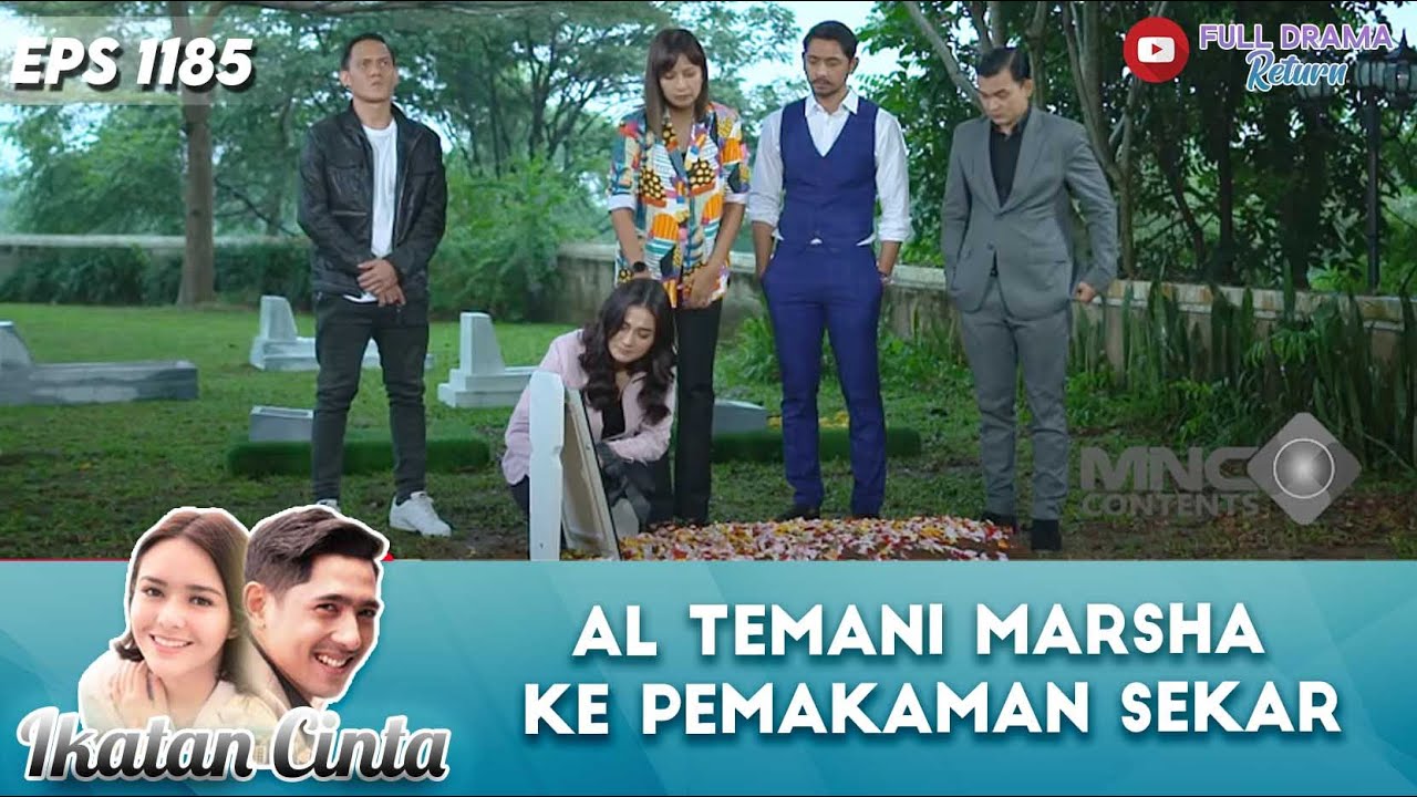 BERBESAR HATI, AL TEMANI MARSHA KE PEMAKAMAN SEKAR  | IKATAN CINTA | eps 1185 (4/5)