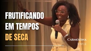 FRUTIFICANDO EM TEMPOS DE SECA - CARMOZINA JOYCE