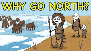 Why Did Ancient Humans Enter the Frozen North?