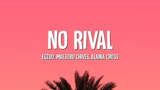Video thumbnail of "Egzod, Maestro Chives & Alaina Cross - No Rival (Lyrics)"