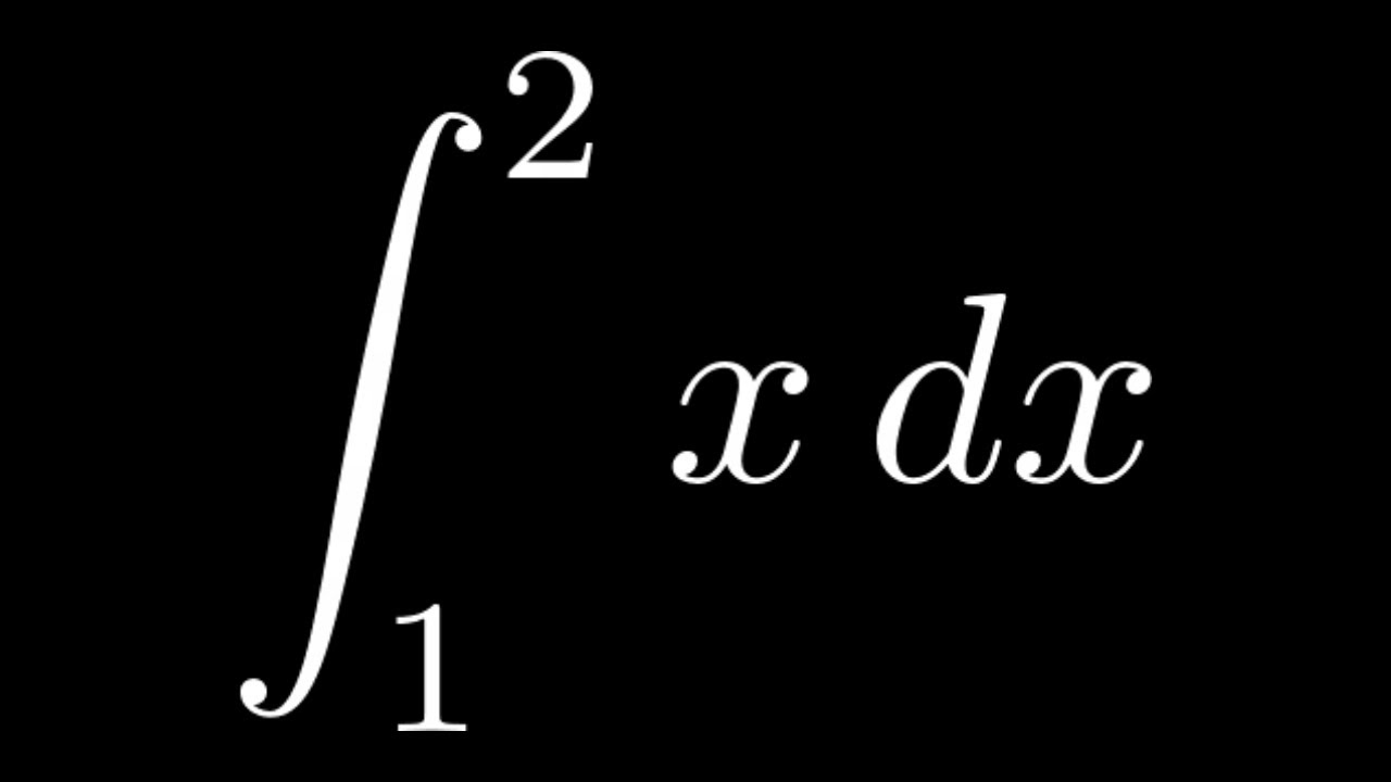 Definite Integral Of X From 1 To 2 YouTube Definite Integral Of X From 1 To 2 YouTube