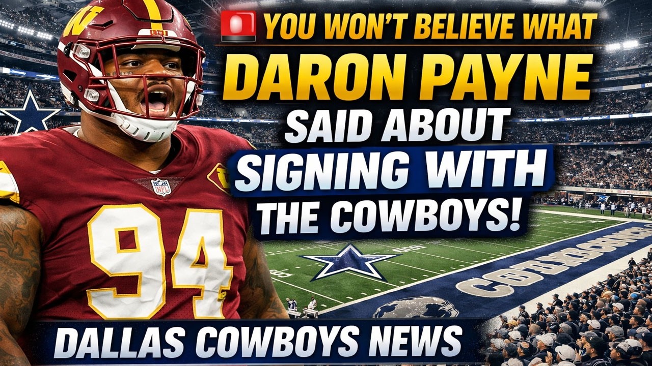 🚨 SHOCKING! Daron Payne Breaks Silence After Signing With Cowboys — Fans Stunned