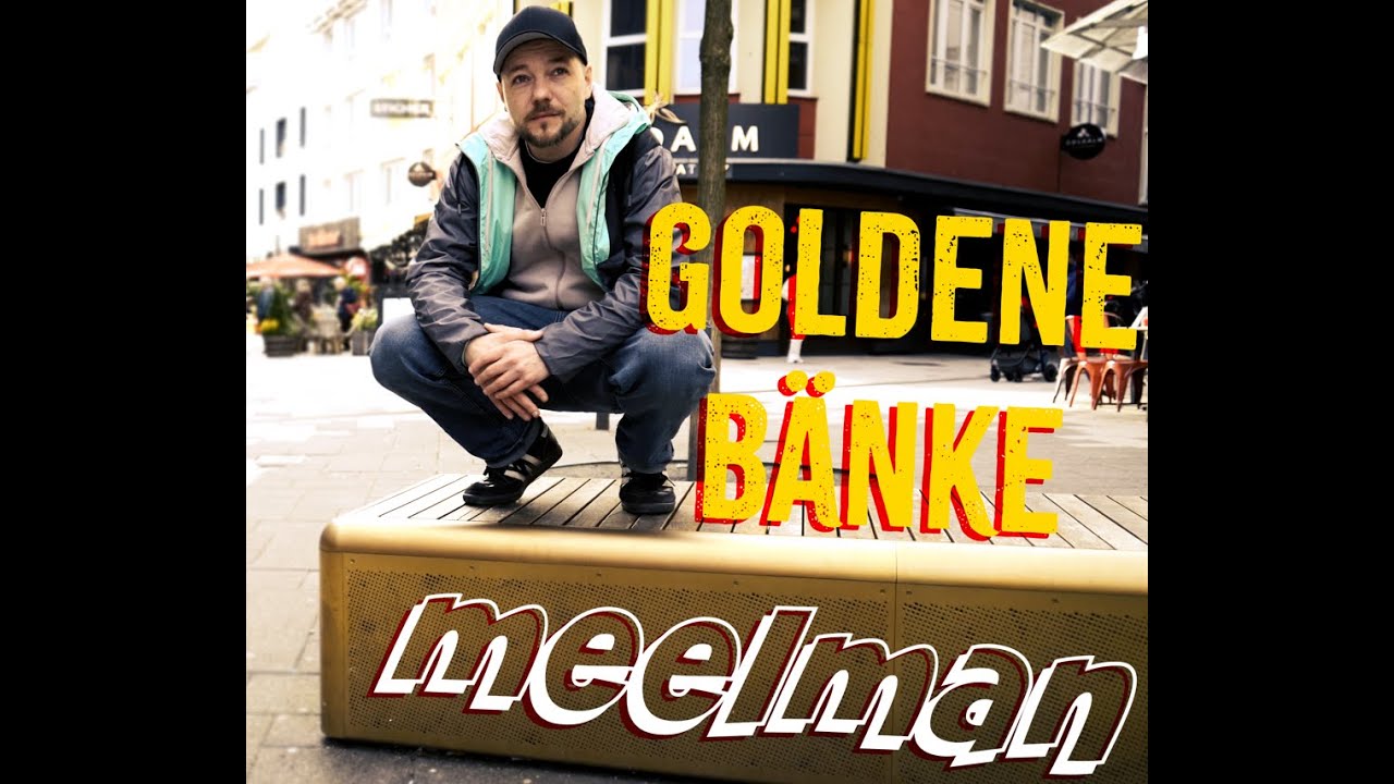 meelman - GOLDENE BÄNKE [Official Video]
