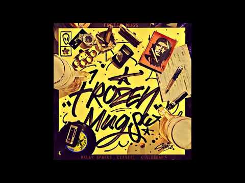 Maylay Sparks x Clever 1 x K Sluggah - Frozen Mugs (Album)