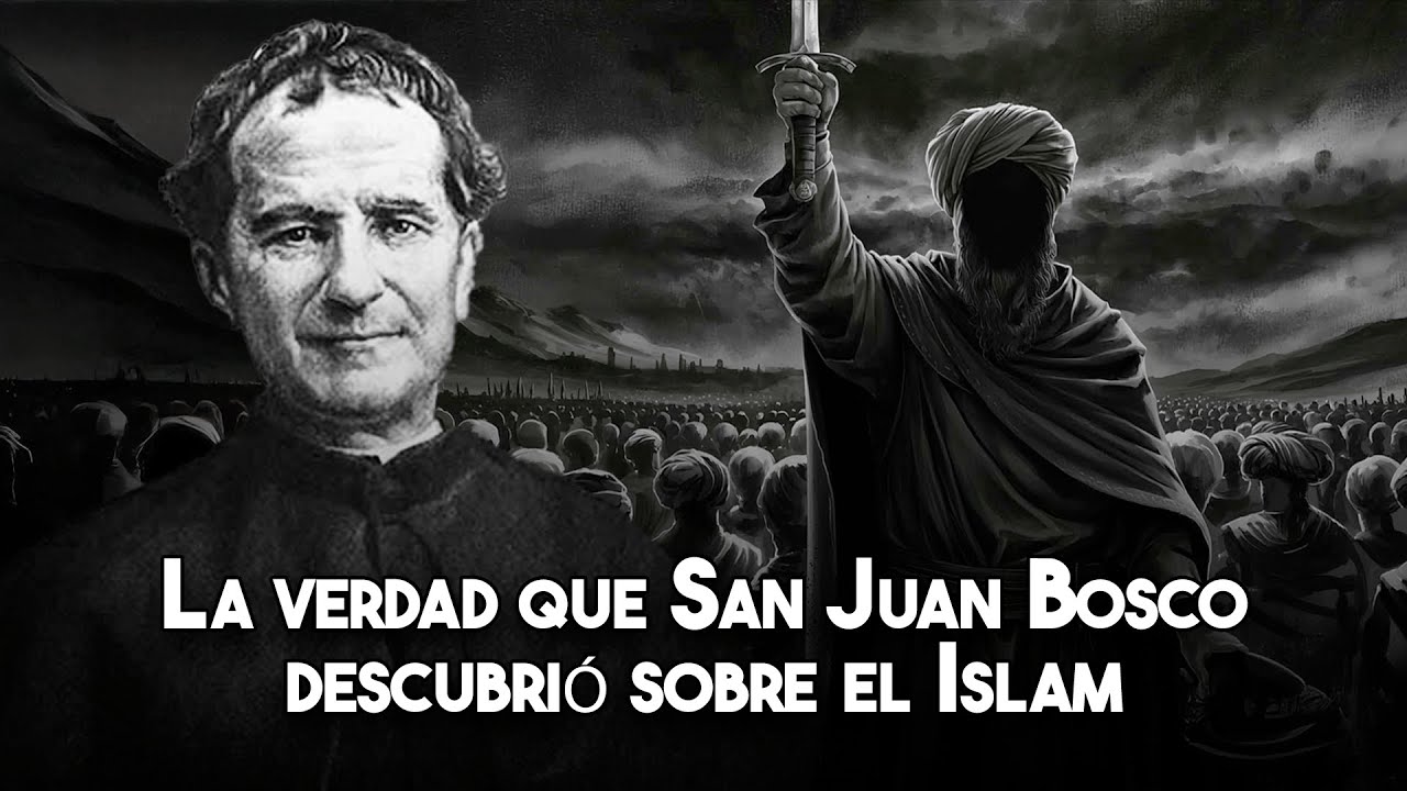 San Juan Bosco vio más allá de la mentira: lo que reveló sobre el Islam es impactante