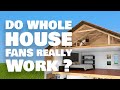 Do Whole House Fans Really Work?