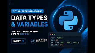 Python Beginner Course #3 - Data Types & Variables Explained | Learn Python Fundamentals