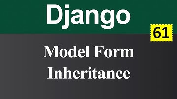 Model Form Inheritance in Django (Hindi)