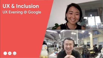 UX Evening at Google : UX & Inclusion