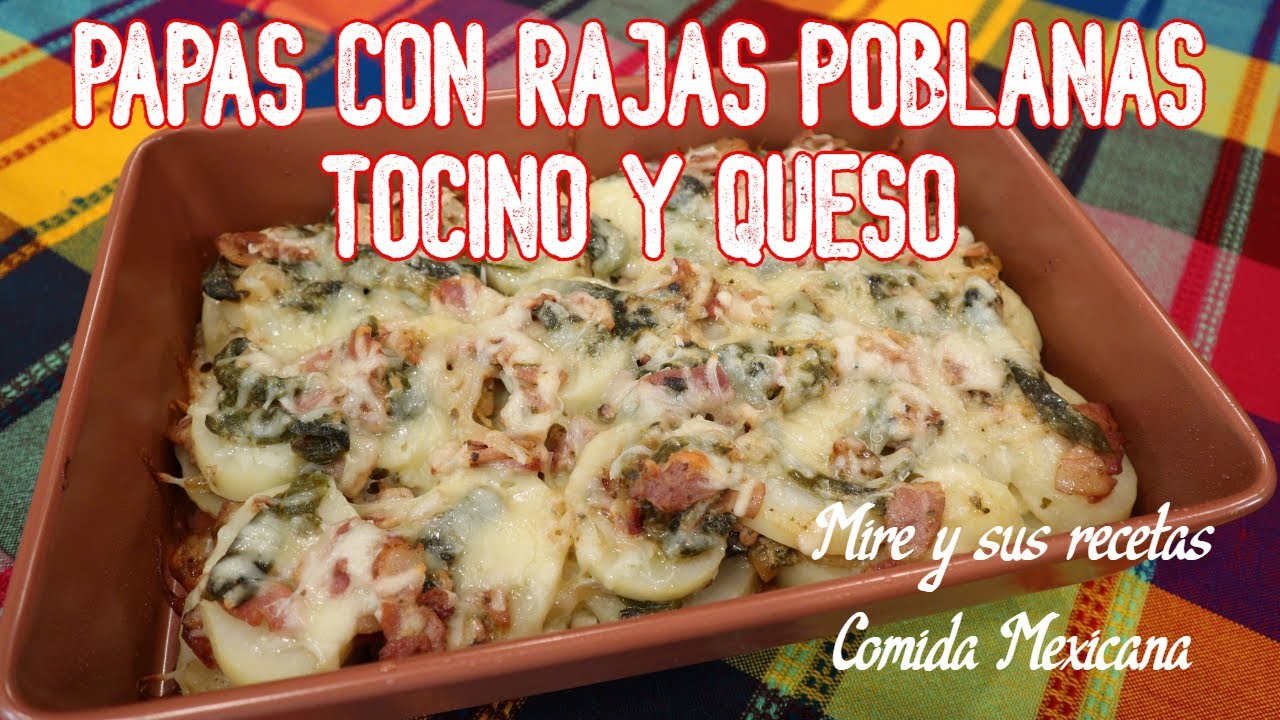 Prepara Riquísimas Papas con Rajas Poblanas Tocino y Queso!