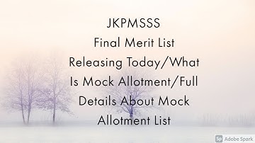 JKPMSSS/What Is Mock Allotment/When Mock allotment Will Be Released/Merit List TO Be Released Today.