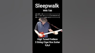 Sleepwalk - Fretless 3 String Cigar Box Guitar w Tab "No Chat" High G tuned Lesson