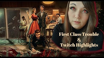 The Ultimate Deception!? First Class Trouble and other game Highlights!