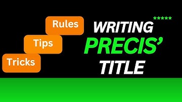 Where & How to Write Precis