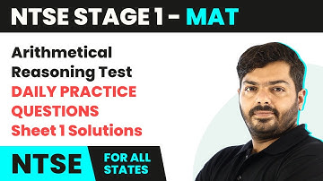 NTSE MAT (Stage 1) | Arithmetical Reasoning Test - Daily Practice Questions (DPQ) Sheet 1 Solutions