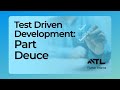 Test Driven Development: Part Deuce