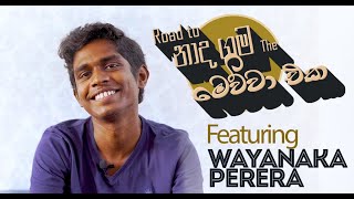 Road to Naadhagama - Featuring Wayanaka Perera